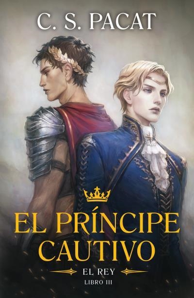 El príncipe cautivo: El rey | 9788410085305 | Pacat, C.S. | Librería Castillón - Comprar libros online Aragón, Barbastro