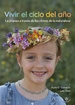 Criando con el ciclo del año | 9788412910605 | G. Galcerán, Àuria / Oraá Cid, Laia | Librería Castillón - Comprar libros online Aragón, Barbastro