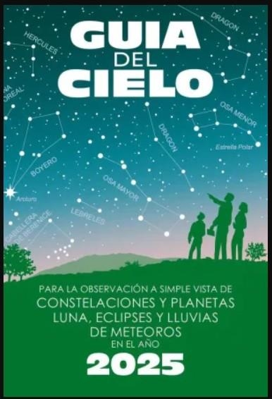 Guía del cielo 2025 | 9788412428858 | Velasco Caravaca, Enrique / Velasco Caravaca, Pedro | Librería Castillón - Comprar libros online Aragón, Barbastro