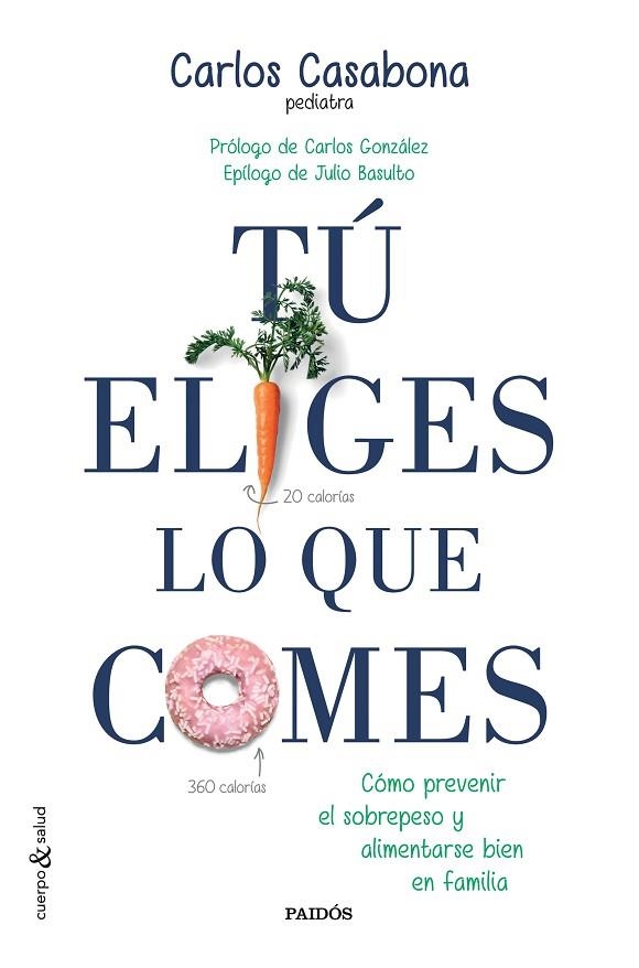 Tú eliges lo que comes | 9788449331831 | Casabona, Carlos | Librería Castillón - Comprar libros online Aragón, Barbastro