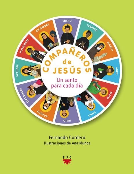 Compañeros de Jesús. Un santo para cada día | 9788428827584 | Cordero Morales, Fernando / Muñoz Patiño, Ana María | Librería Castillón - Comprar libros online Aragón, Barbastro