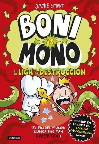 Boni vs. Mono 3. Boni vs. Mono y la Liga de la Destrucción | 9788408294016 | Smart, Jamie | Librería Castillón - Comprar libros online Aragón, Barbastro