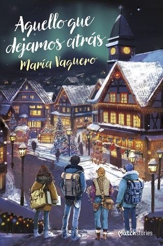 Aquello que dejamos atrás | 9788408294375 | Vaquero, María | Librería Castillón - Comprar libros online Aragón, Barbastro