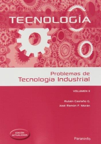 Problemas de tecnología industrial II | 9788428399517 | CASTAÑO GONZÁLEZ, RUBÉN LISARDO / FERNANDEZ MORAN, JOSE RAMON | Librería Castillón - Comprar libros online Aragón, Barbastro