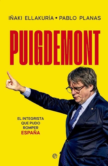 Puigdemont | 9788413849430 | Ellakuría, Iñaki / Planas, Pablo | Librería Castillón - Comprar libros online Aragón, Barbastro