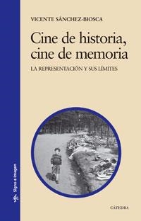 CINE DE HISTORIA CINE DE MEMORIA | 9788437623146 | SANCHEZ-BIOSCA, VICENTE | Librería Castillón - Comprar libros online Aragón, Barbastro