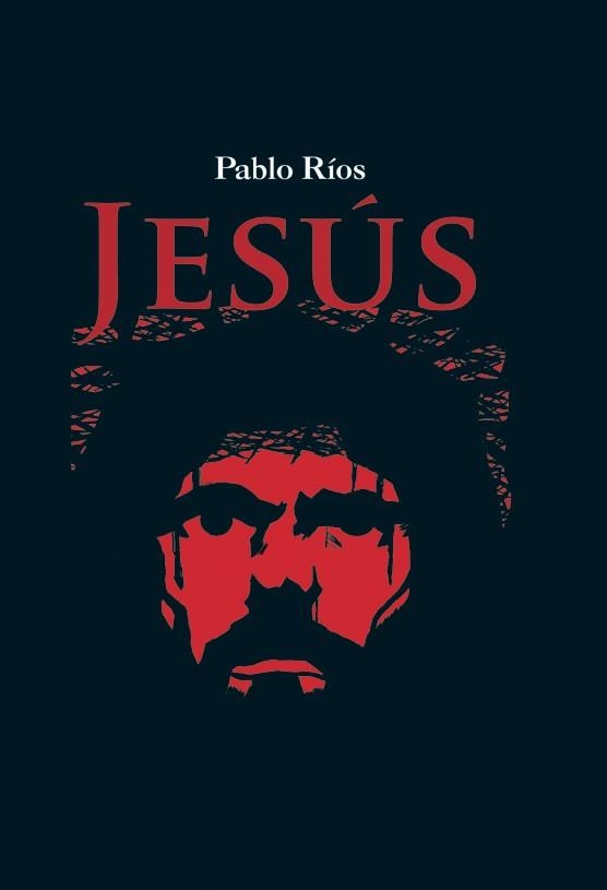 JESÚS | 9788412906110 | Ríos, Pablo | Librería Castillón - Comprar libros online Aragón, Barbastro