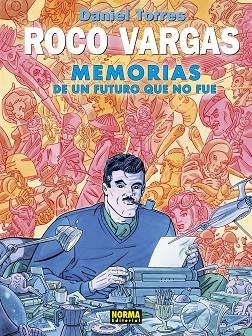 ROCO VARGAS. MEMORIAS DE UN FUTURO QUE NO FUE | 9788467971927 | DANIEL TORRES | Librería Castillón - Comprar libros online Aragón, Barbastro