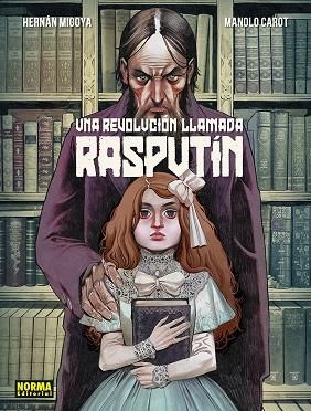 UNA REVOLUCION LLAMADA RASPUTIN | 9788467971958 | HERNAN MIGOYA / CAROT, MANOLO | Librería Castillón - Comprar libros online Aragón, Barbastro