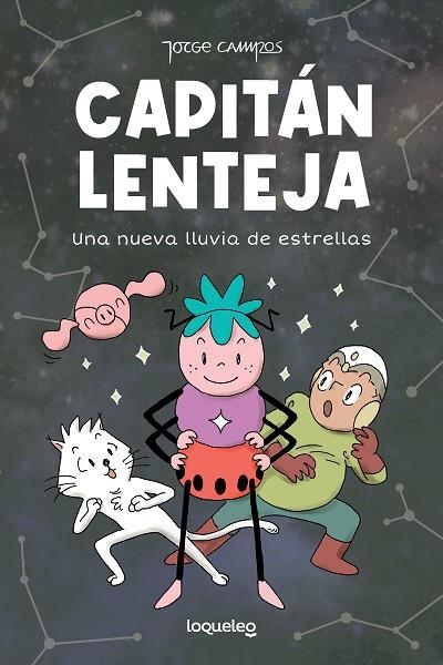 Una nueva lluvia de estrellas. Capitán Lenteja 2 | 9788491225492 | Campos, Jorge | Librería Castillón - Comprar libros online Aragón, Barbastro