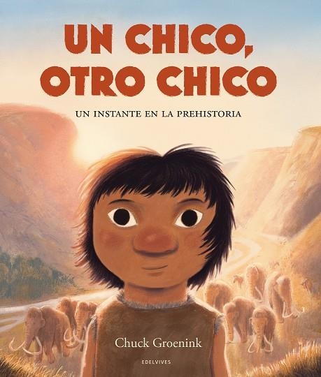 Un chico, otro chico. Un instante en la prehistoria | 9788414061244 | Groenink, Chuck | Librería Castillón - Comprar libros online Aragón, Barbastro