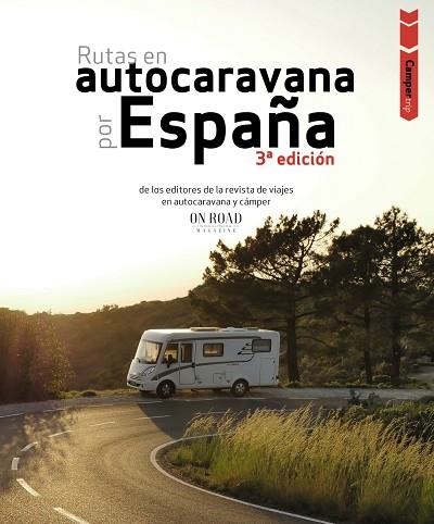 Rutas en autocaravana por España | 9788491587293 | Beltrán Monje, Loli ; Rodríguez Martínez, Conrado | Librería Castillón - Comprar libros online Aragón, Barbastro