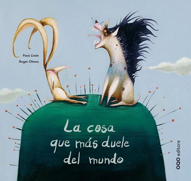 COSA QUE MAS DUELE DEL MUNDO, LA | 9788493449964 | LIVAN GARCIA, FRANCISCO | Librería Castillón - Comprar libros online Aragón, Barbastro