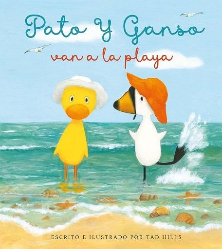 Pato y Ganso van a la playa | 9788491457565 | Hills, Tad | Librería Castillón - Comprar libros online Aragón, Barbastro