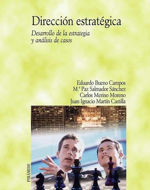 DIRECCION ESTRATEGICA : DESARROLLO DE LA ESTRATEGIA | 9788436820461 | BUENO CAMPOS, EDUARDO; SALMADOR SANCHEZ, MARIA PAZ | Librería Castillón - Comprar libros online Aragón, Barbastro