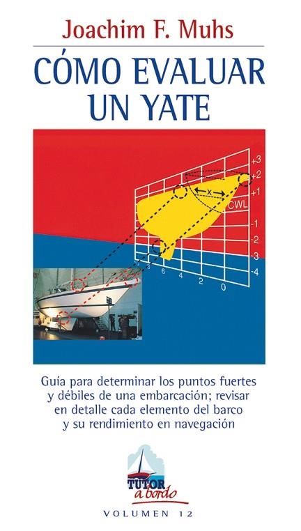 CÓMO EVALUAR UN YATE | 9788479025816 | F. Muhs, Joachim | Librería Castillón - Comprar libros online Aragón, Barbastro