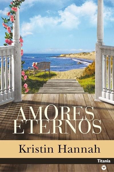 AMORES ETERNOS | 9788495752932 | HANNAH, KRISTIN | Librería Castillón - Comprar libros online Aragón, Barbastro