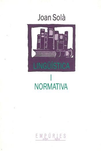 LINGUISTICA I NORMATIVA % | 9788475962443 | BENET I MORELL, JOSEP | Librería Castillón - Comprar libros online Aragón, Barbastro