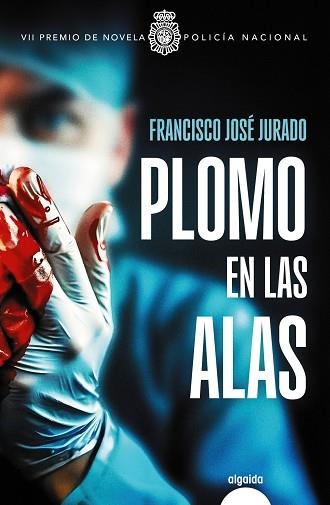 Plomo en las alas | 9788491899495 | Jurado, Francisco José | Librería Castillón - Comprar libros online Aragón, Barbastro