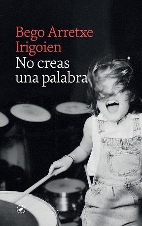 No creas una palabra | 9788419722027 | Arretxe, Begoña | Librería Castillón - Comprar libros online Aragón, Barbastro