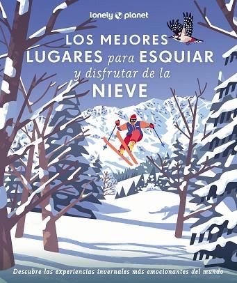 Los mejores lugares para esquiar y disfrutar de la nieve | 9788408286929 | AA. VV. | Librería Castillón - Comprar libros online Aragón, Barbastro