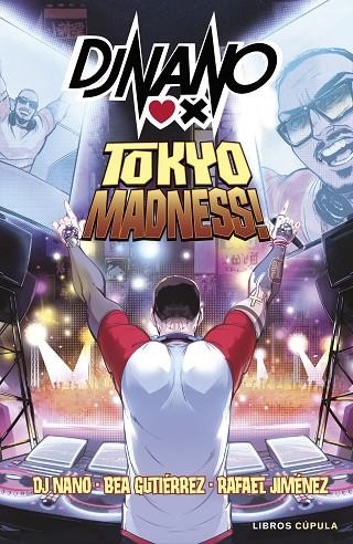 DJ Nano: Tokyo Madness | 9788448041762 | DJ Nano / Gutiérrez Rodríguez, Beatriz / Jiménez, Rafa | Librería Castillón - Comprar libros online Aragón, Barbastro