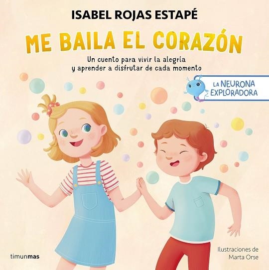 La neurona exploradora. Me baila el corazón | 9788408295235 | Rojas Estapé, Isabel / Orse, Marta | Librería Castillón - Comprar libros online Aragón, Barbastro