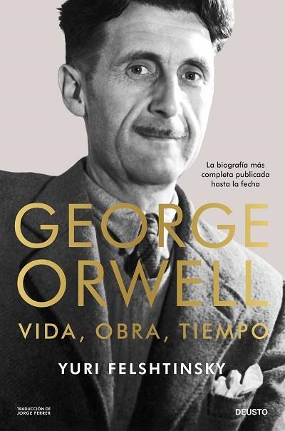 George Orwell: vida, obra, tiempo | 9788423438167 | Felshtinsky, Yuri | Librería Castillón - Comprar libros online Aragón, Barbastro