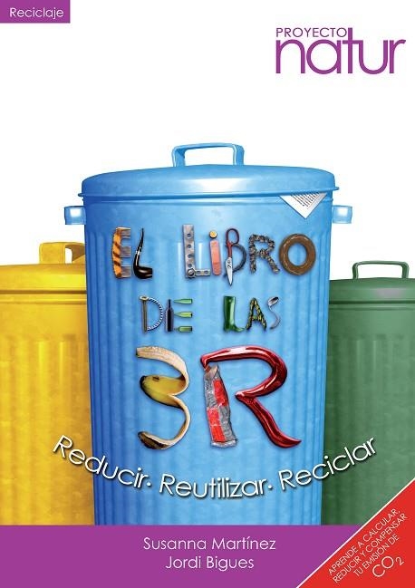 El libro de las 3 R: Reducir, Reutilizar, Reciclar | 9788493683269 | Bigues i Balcells, Jordi / Martínez Contreras, Susanna | Librería Castillón - Comprar libros online Aragón, Barbastro