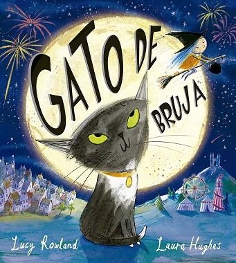 Gato de bruja | 9788491457527 | Rowland, Lucy | Librería Castillón - Comprar libros online Aragón, Barbastro