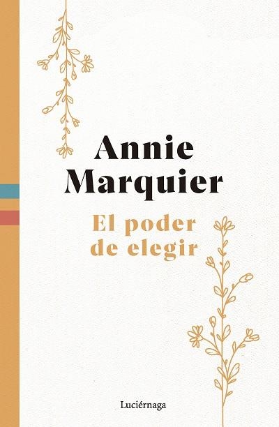 El poder de elegir | 9788419996565 | Marquier, Annie | Librería Castillón - Comprar libros online Aragón, Barbastro