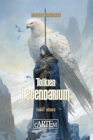 Tolkien Legendarium | 9788412793765 | Simonson, Martin | Librería Castillón - Comprar libros online Aragón, Barbastro