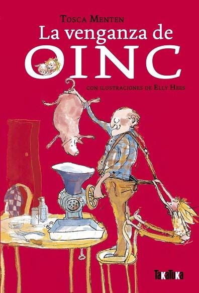 La venganza de Oinc | 9788418821547 | Menten, Tosca | Librería Castillón - Comprar libros online Aragón, Barbastro