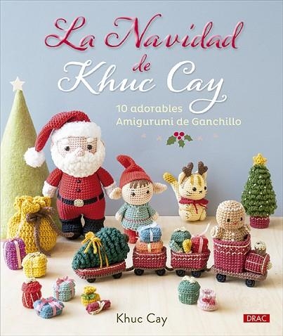 La Navidad de Khuc Cay | 9788498747775 | Cay, Khuc | Librería Castillón - Comprar libros online Aragón, Barbastro