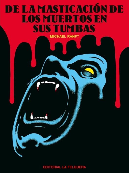 DE LA MASTICACIÓN DE LOS MUERTOS EN SUS TUMBAS | 9788412932614 | MICHAEL RANFT | Librería Castillón - Comprar libros online Aragón, Barbastro