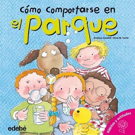 COMO COMPORTARSE EN EL PARQUE | 9788423678778 | CANDELL VILARDAGA, ARIANNA | Librería Castillón - Comprar libros online Aragón, Barbastro