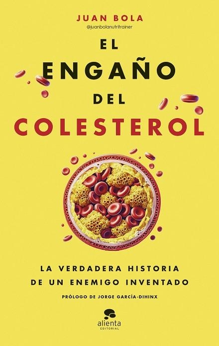 El engaño del colesterol | 9788413443799 | Bola, Juan | Librería Castillón - Comprar libros online Aragón, Barbastro