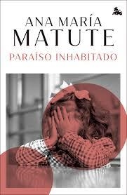 Paraíso inhabitado | 9788423366743 | Matute, Ana María | Librería Castillón - Comprar libros online Aragón, Barbastro