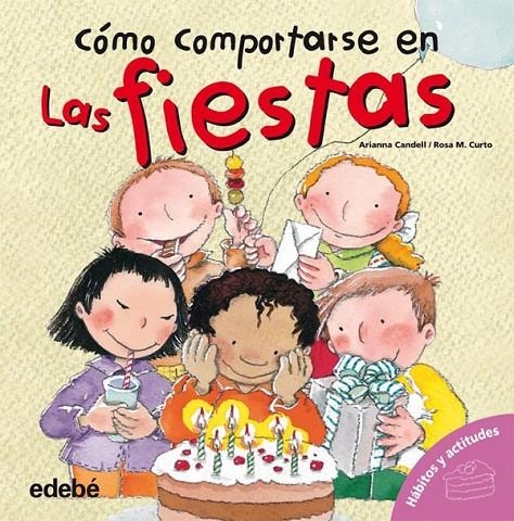 COMO COMPORTARSE EN LAS FIESTAS | 9788423678785 | CANDELL VILARDAGA, ARIANNA | Librería Castillón - Comprar libros online Aragón, Barbastro