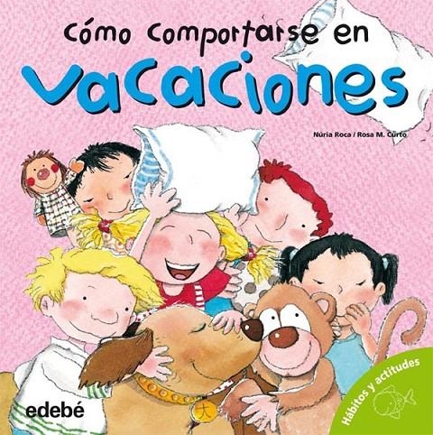 COMO COMPORTARSE EN VACACIONES | 9788423678792 | ROCA SOTO, NURIA | Librería Castillón - Comprar libros online Aragón, Barbastro