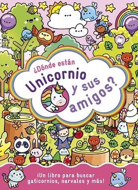 ¿Dónde están Unicornio y sus amigos? | 9788408294245 | Varios Autores | Librería Castillón - Comprar libros online Aragón, Barbastro