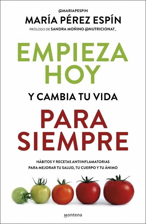 Empieza hoy y cambia tu vida para siempre | 9788410395220 | Pérez Espín, María | Librería Castillón - Comprar libros online Aragón, Barbastro