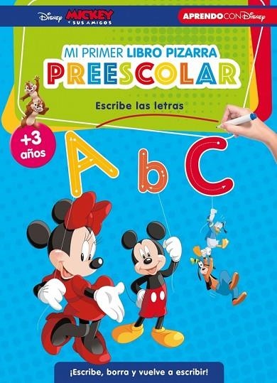 Mickey y sus amigos. Mi primer libro pizarra preescolar: escribe las letras (+3 | 9788419487315 | Disney | Librería Castillón - Comprar libros online Aragón, Barbastro