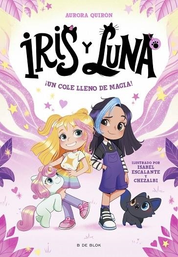 Iris y Luna: cuidadoras de cachorritos mágicos 1 - ¡Un cole lleno de magia! | 9788410269194 | Quirón, Aurora | Librería Castillón - Comprar libros online Aragón, Barbastro