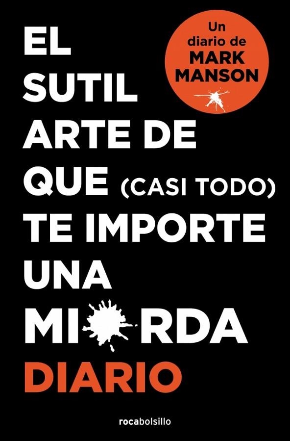 El sutil arte de que (casi todo) te importe una mierda. Diario | 9788410197268 | Manson, Mark | Librería Castillón - Comprar libros online Aragón, Barbastro