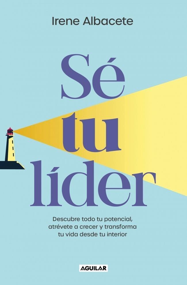 Sé tu lider | 9788403524958 | Albacete, Irene | Librería Castillón - Comprar libros online Aragón, Barbastro