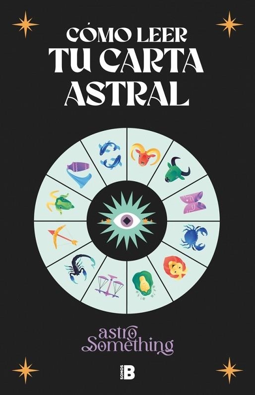 Cómo leer tu carta astral | 9788466679404 | AstroSomething | Librería Castillón - Comprar libros online Aragón, Barbastro