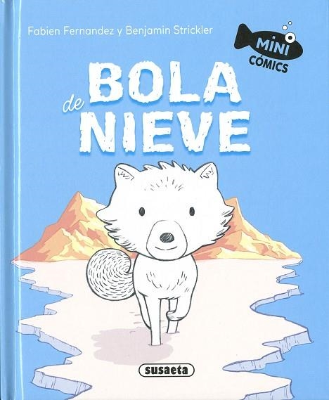 Bola de nieve | 9788411965125 | Fernandez, Fabien;Strickler, Benjamin | Librería Castillón - Comprar libros online Aragón, Barbastro