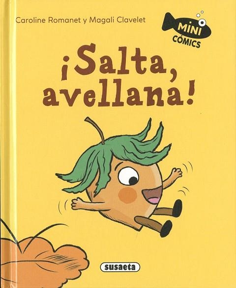 ¡Salta, avellana! | 9788411965149 | Romanet, Caroline;Clavelet, Magali | Librería Castillón - Comprar libros online Aragón, Barbastro