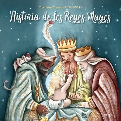 Historia de los Reyes Magos | 9788413683881 | Tina Walls | Librería Castillón - Comprar libros online Aragón, Barbastro